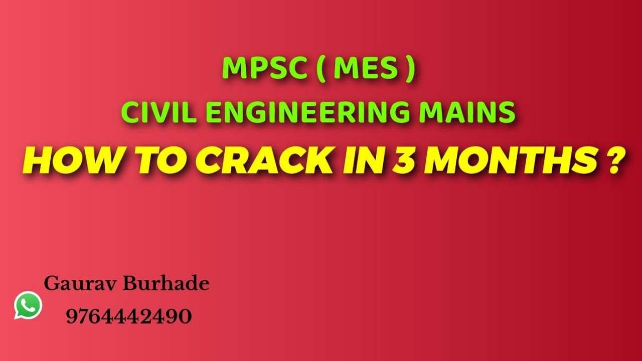 HOW TO CRACK ( MES)  MPSC CIVIL ENGINEERING MAINS IN 3 MONTHS