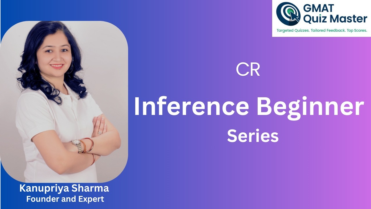 OG Solution | CR | Inference | Beginner's Series | GMATQuizMaster