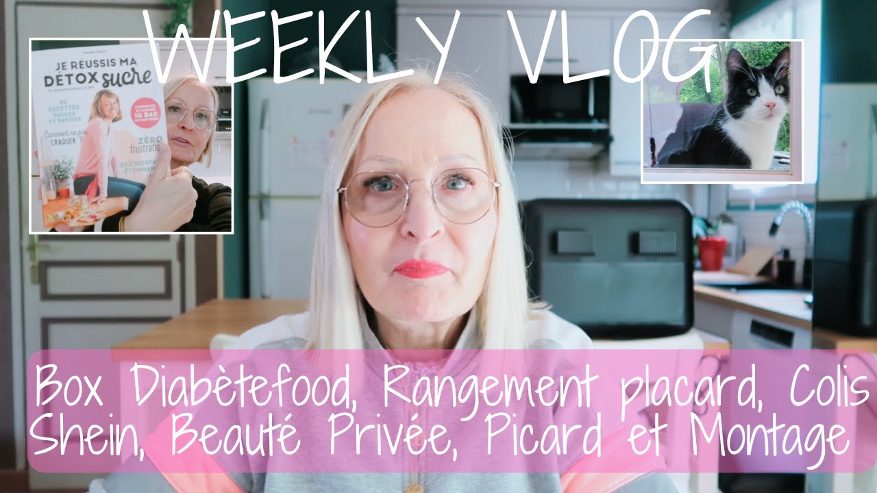 Weekly Vlog N°18 - Box DiabeteFood, Organisation placard, Box Beauté Privée, Colis Shein, Coiffeuse