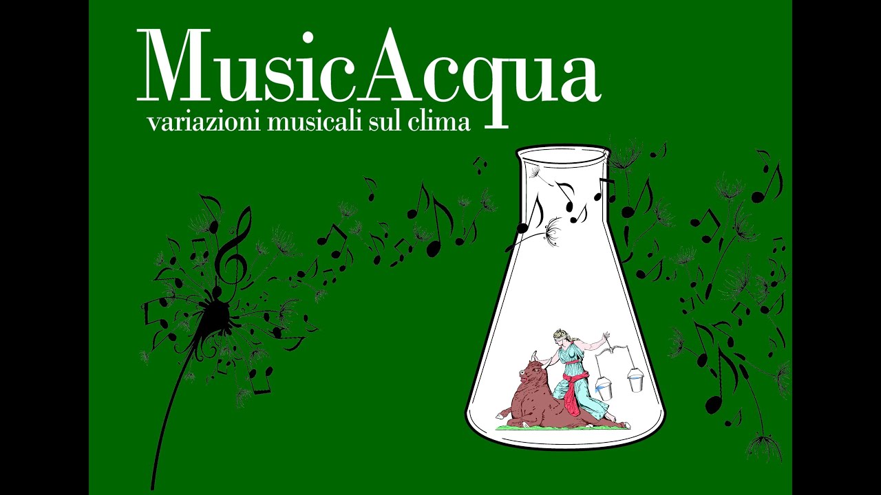 MusicAcqua: variazioni (musicali) sul clima - eng subtitles