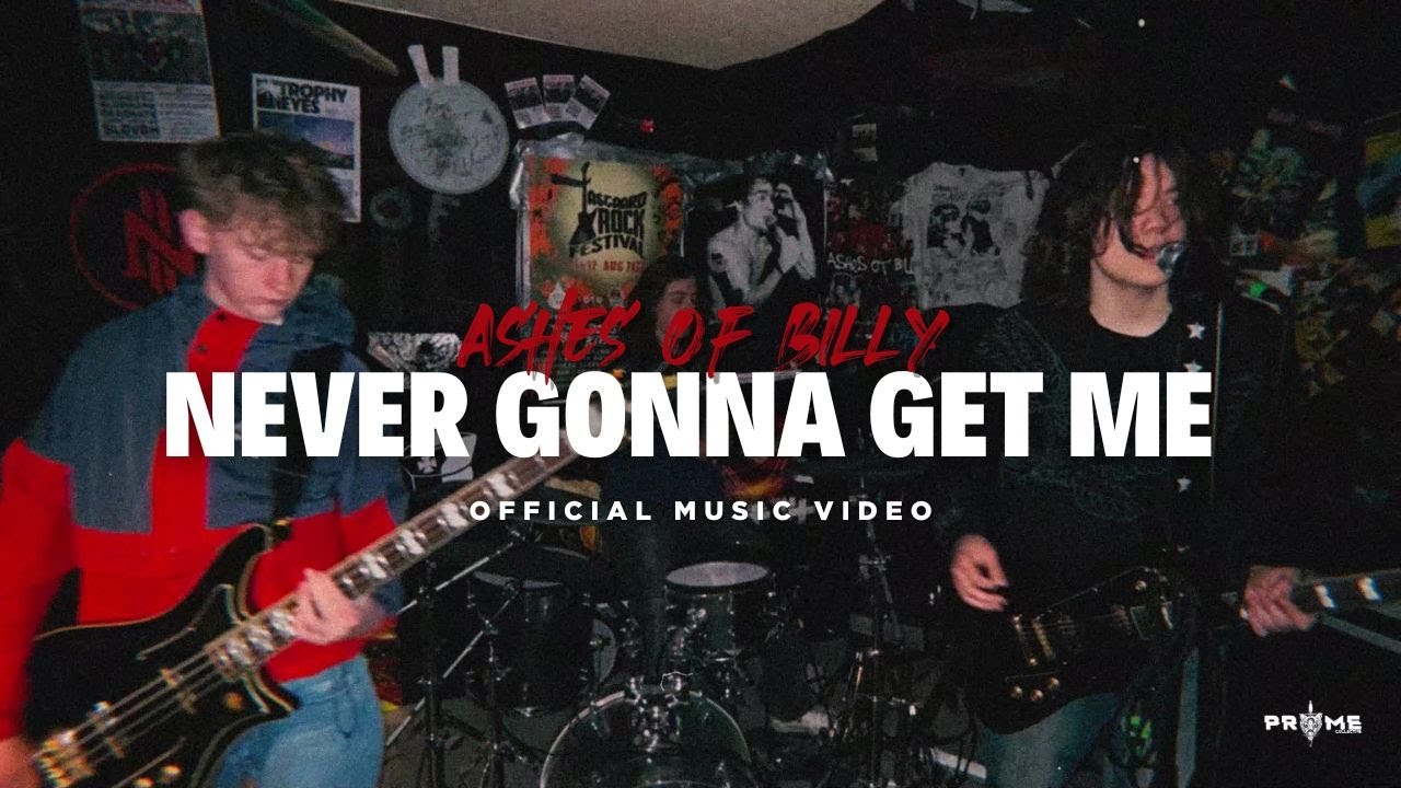 Ashes of Billy - Never Gonna Get Me (Official Video)