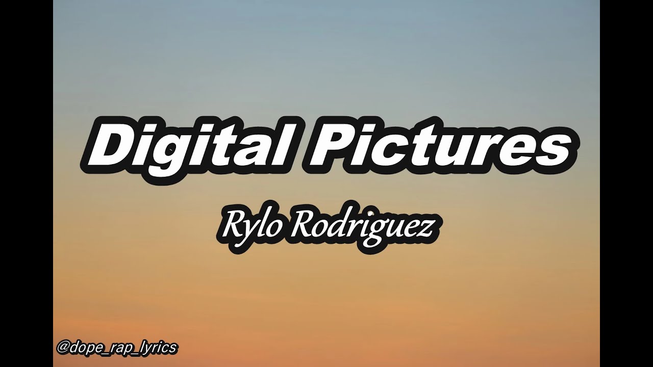 Rylo Rodriguez - Digital Pictures (Lyrics -4k)