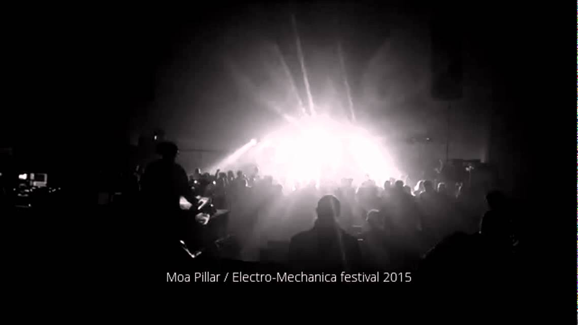 Moa Pillar live @ Electro-Mechanica festival 2015