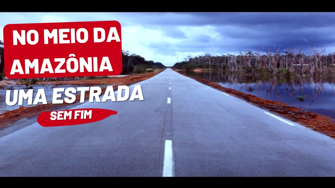BR - documentário sobre a BR-319