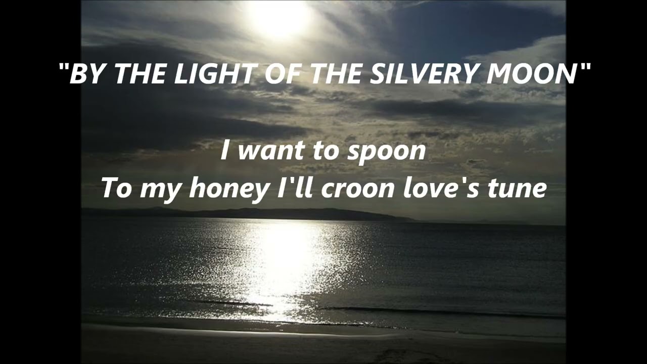 BY THE LIGHT OF THE SILVERY MOON Lyrics Words text trending sing along song music
