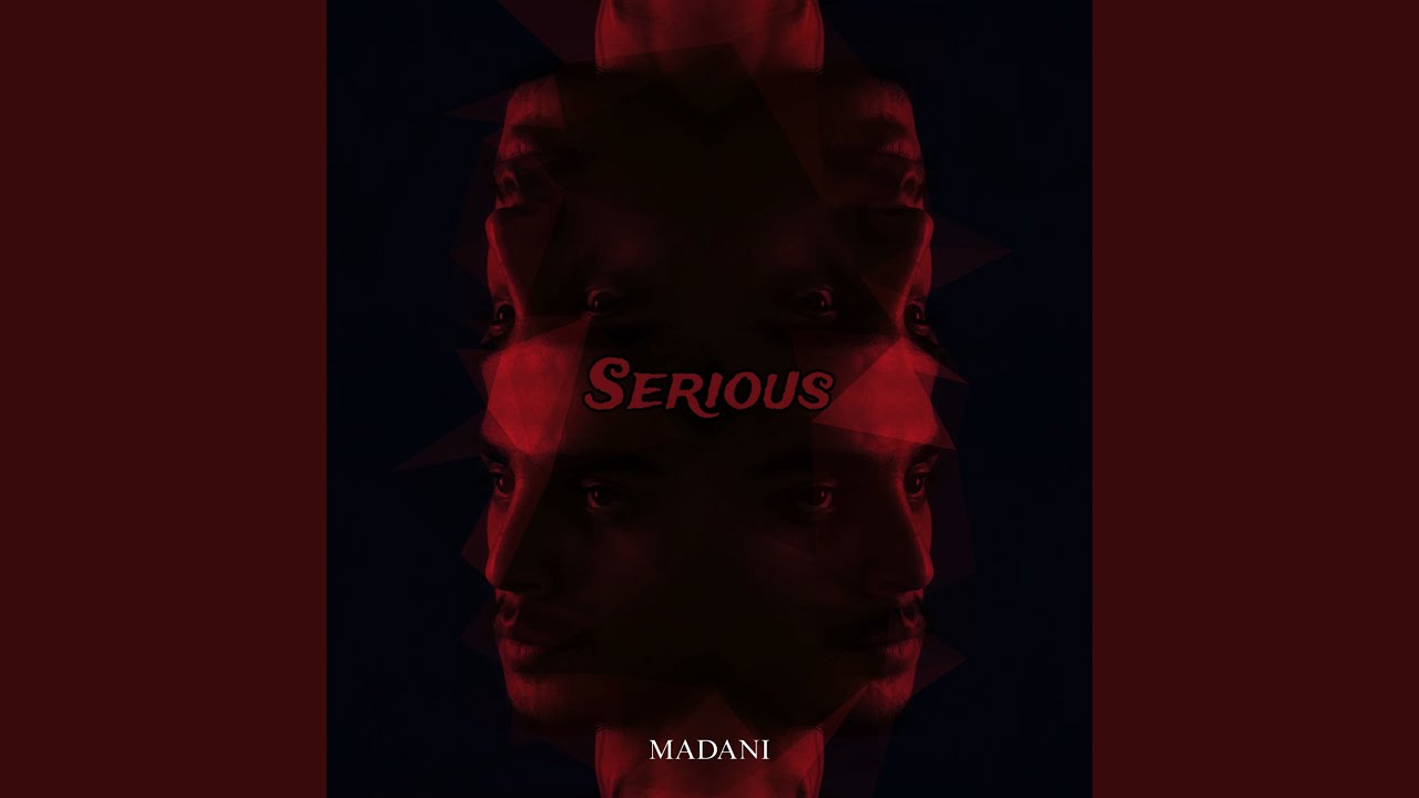 Madani - Serious (Special Mix)