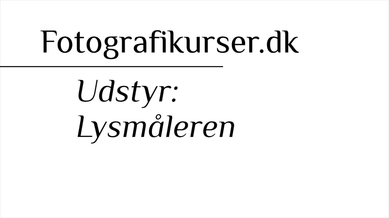 Fotografikurser.dk - Glæden ved en lysmåler