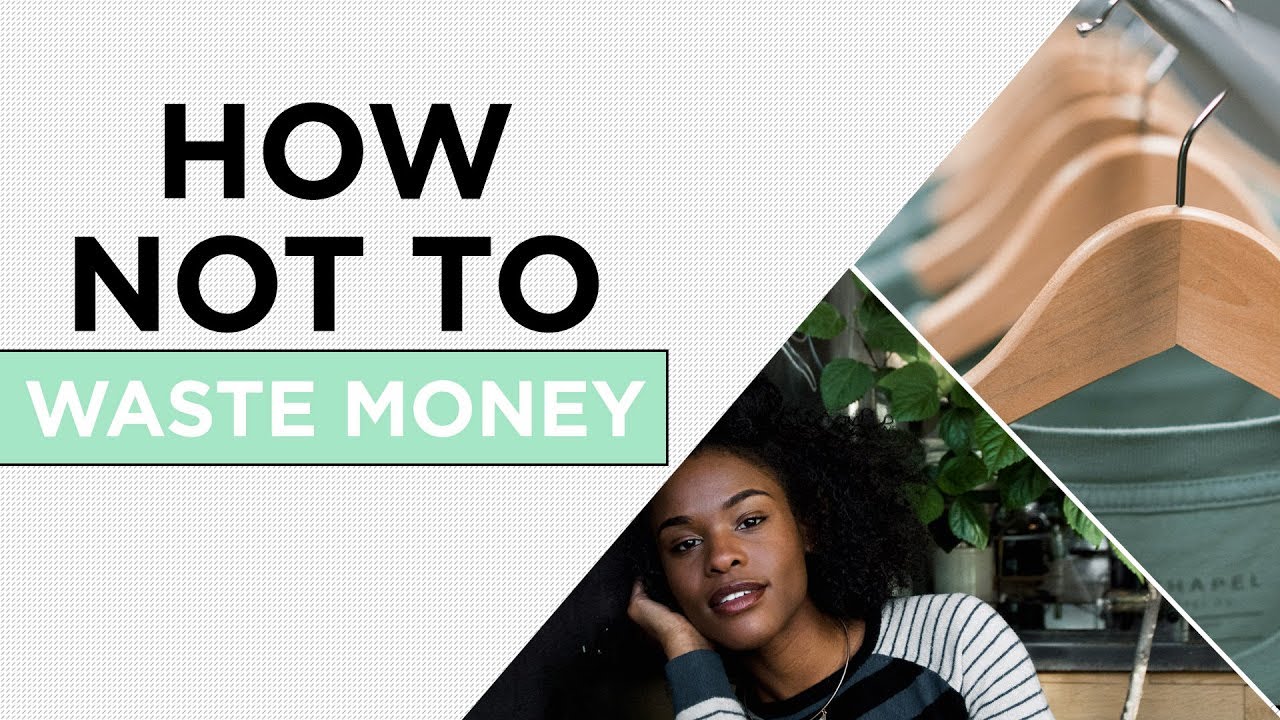 How To Not Waste Money | The 3-Minute Guide
