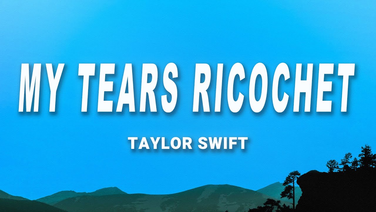 Taylor Swift - my tears ricochet (Lyrics)