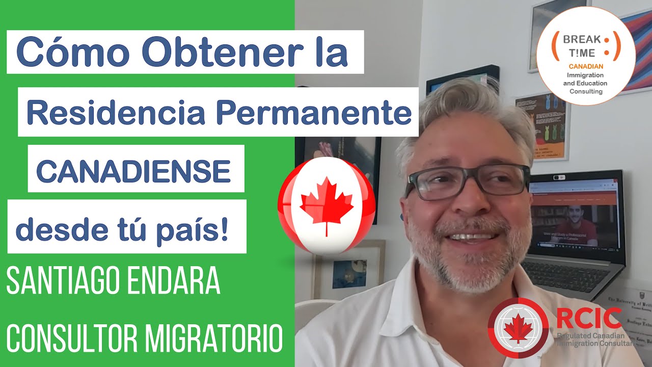 Cómo Obtener la Residencia Permanente Canadiense desde tu País?