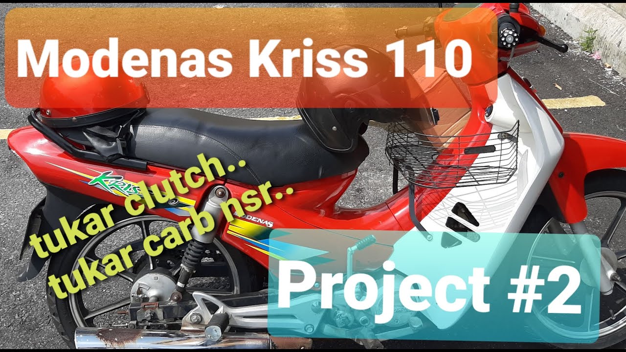 Modenas Kriss 110 Project #2