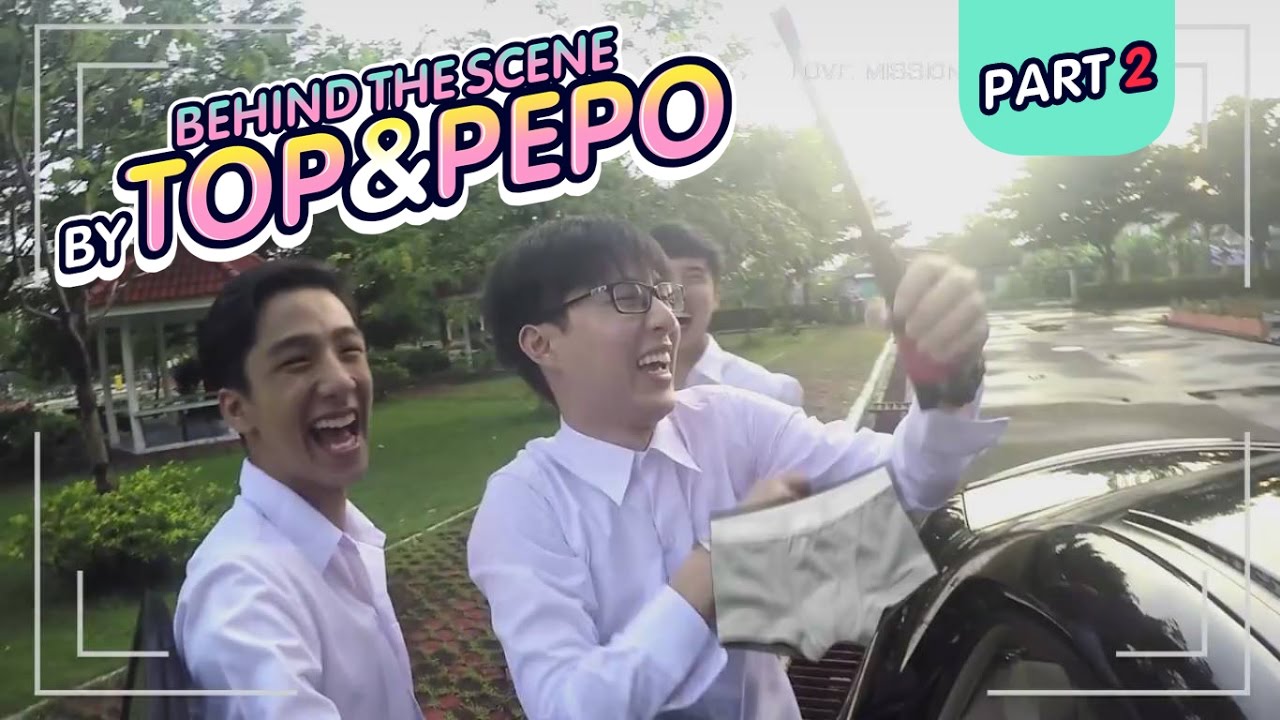 Love Missions Behind the scenes | เมื่อท็อปค้นกระเป๋าโก้จนเจอของดี