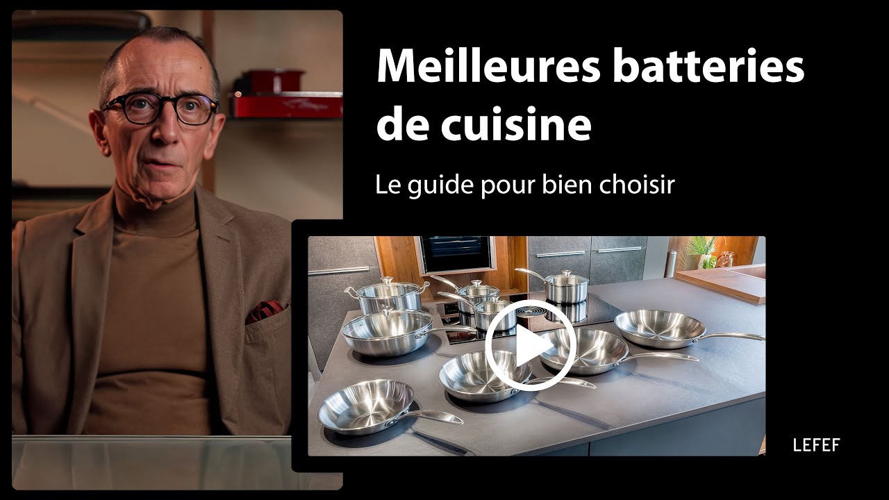 Meilleures batteries de cuisine : Le guide pour bien choisir