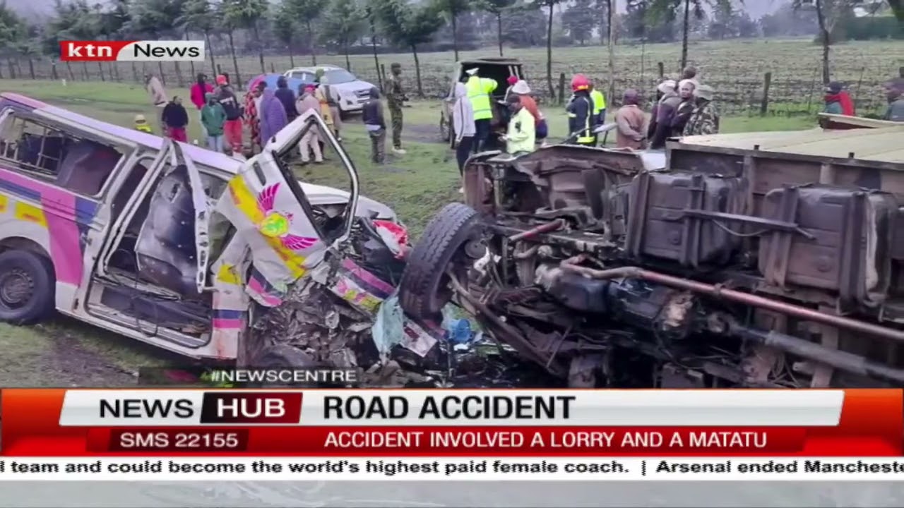 8 people die in Ngata along the Nairobi - Nakuru highway area involving a lorry and a matatu