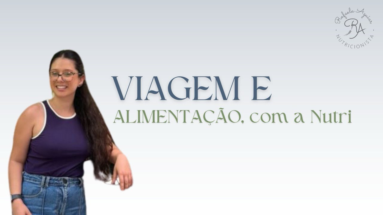 Vlog com Nutri Rafa | e como fica a alimentação na viagem?