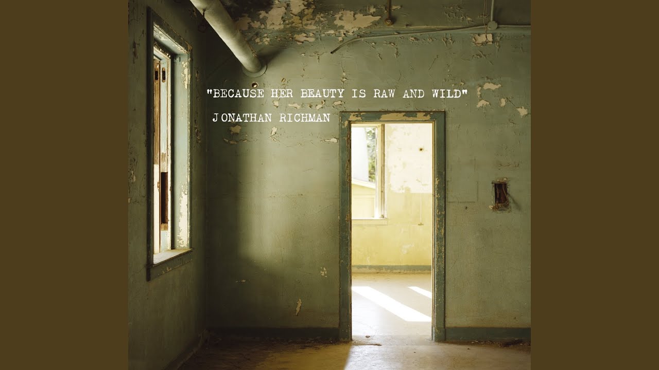 Because Her Beauty Is Raw And Wild
