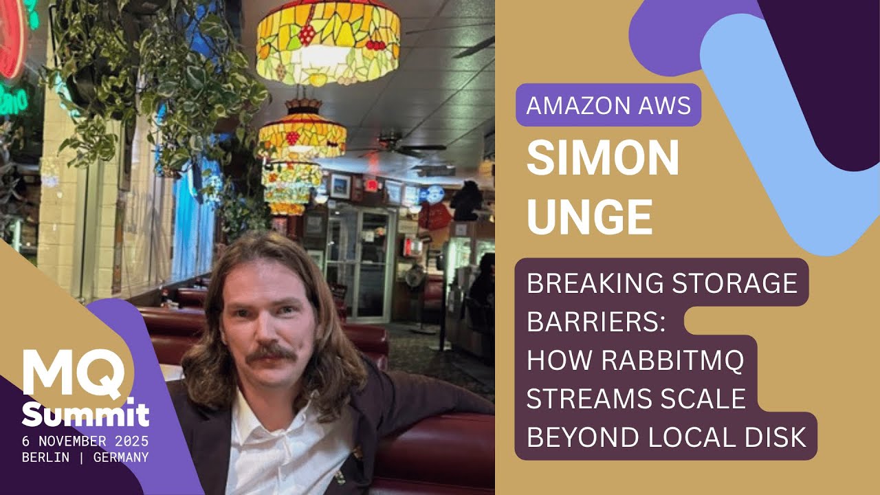 Breaking Storage Barriers: How RabbitMQ Streams Scale Beyond Local Disk - Simon Unge |MQ Summit 2025