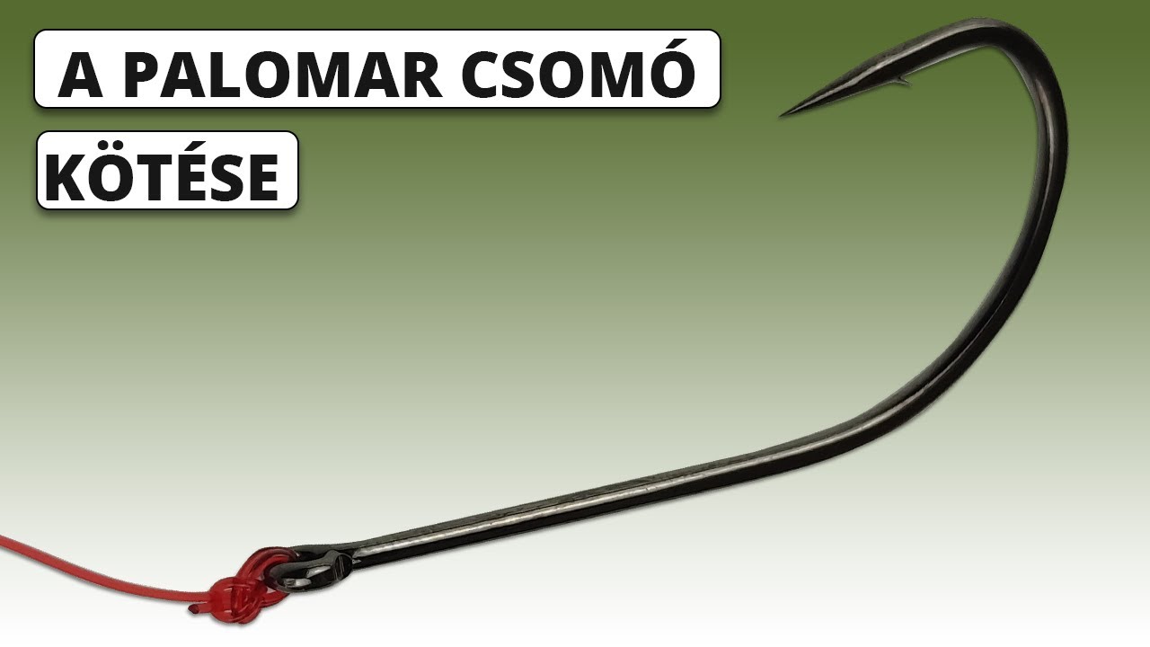 A palomar csomó kötése - Get The Fish
