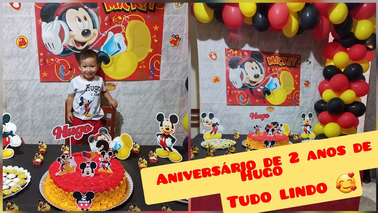 ANIVERSÁRIO DE 2 ANOS DE HUGO  *Tema mickey *