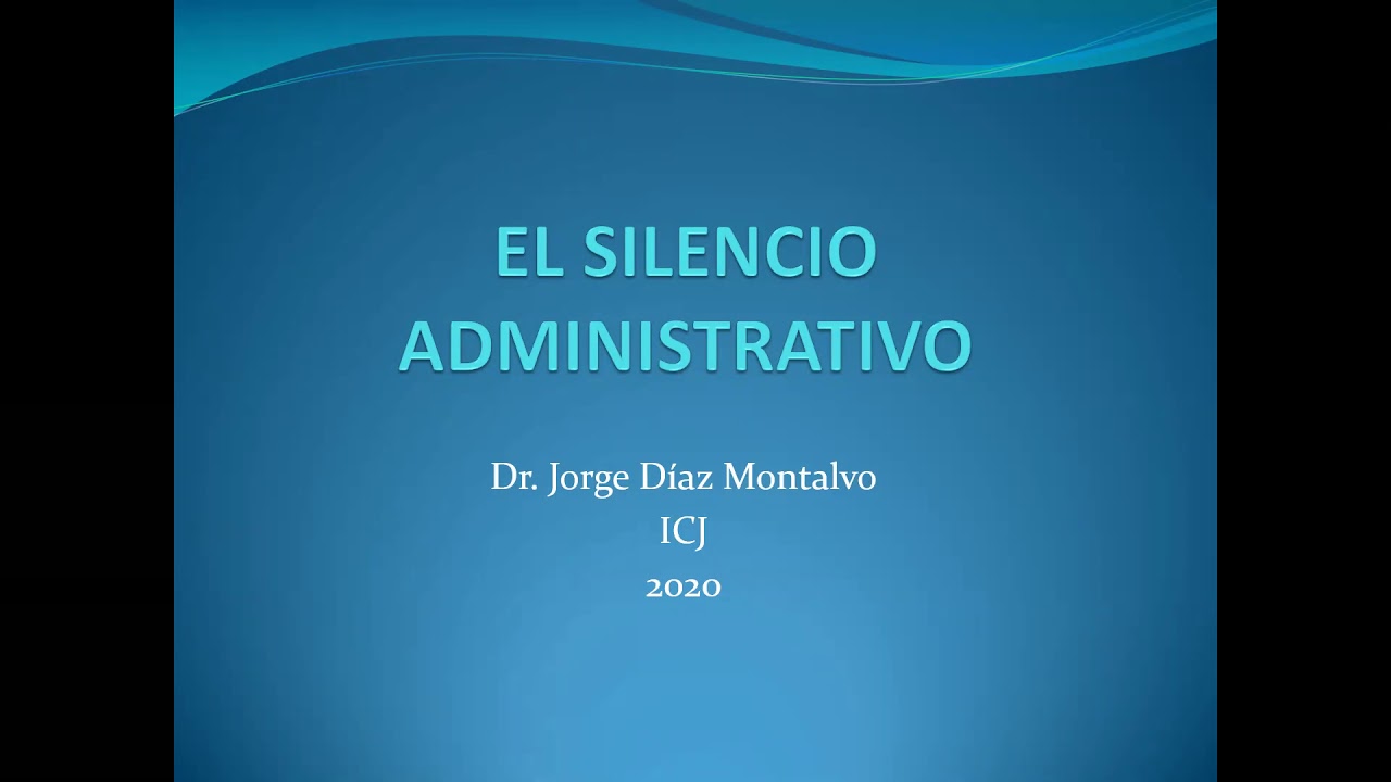 CONFERENCIA MAGISTRAL: SILENCIO ADMINISTRATIVO