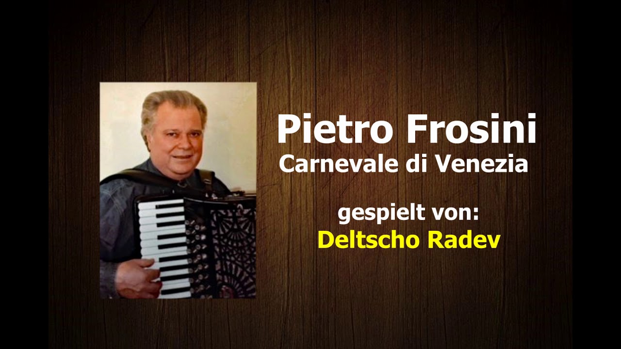 Pietro Frosini | Carnevale di Venezia - Deltscho Radev