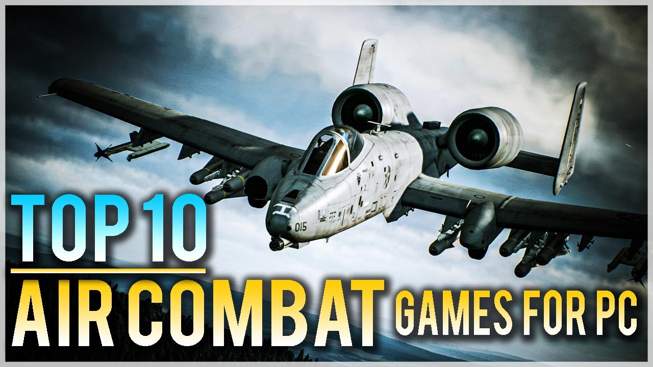 Top 10 Air Combat Games for PC | Let’s Take to the Skies