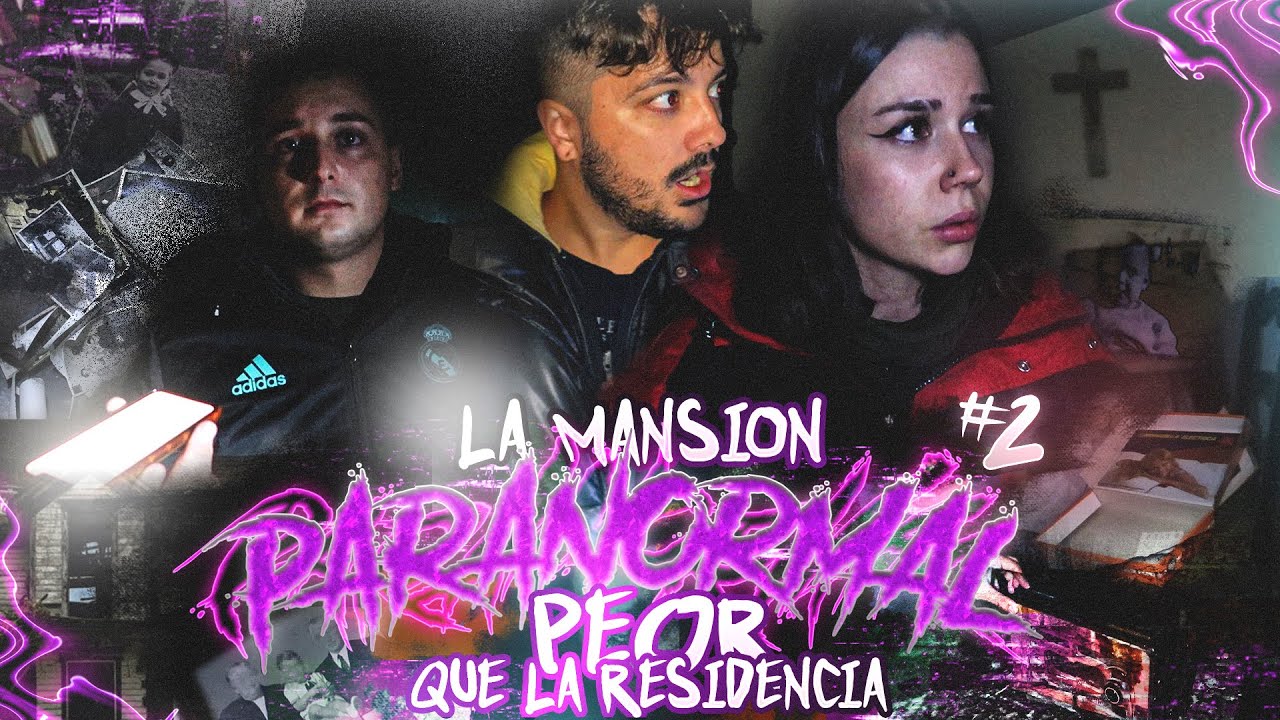 La Mansión Paranormal PEOR que La Residencia. (2º Parte).