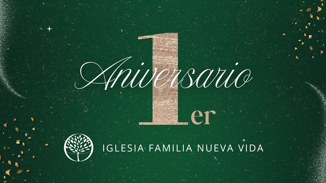 Iglesia Familia Nueva Vida | 1er Aniversario