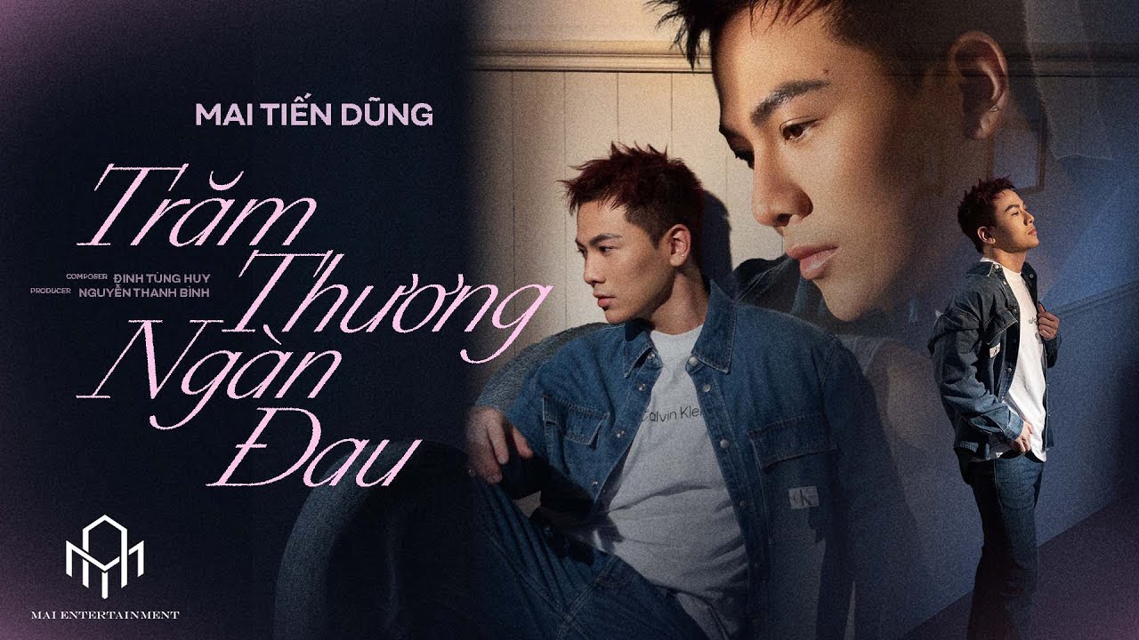 TRĂM THƯƠNG NGÀN ĐAU | MAI TIẾN DŨNG | OFFICIAL MV | " Thất Tình Toàn Tập" EP
