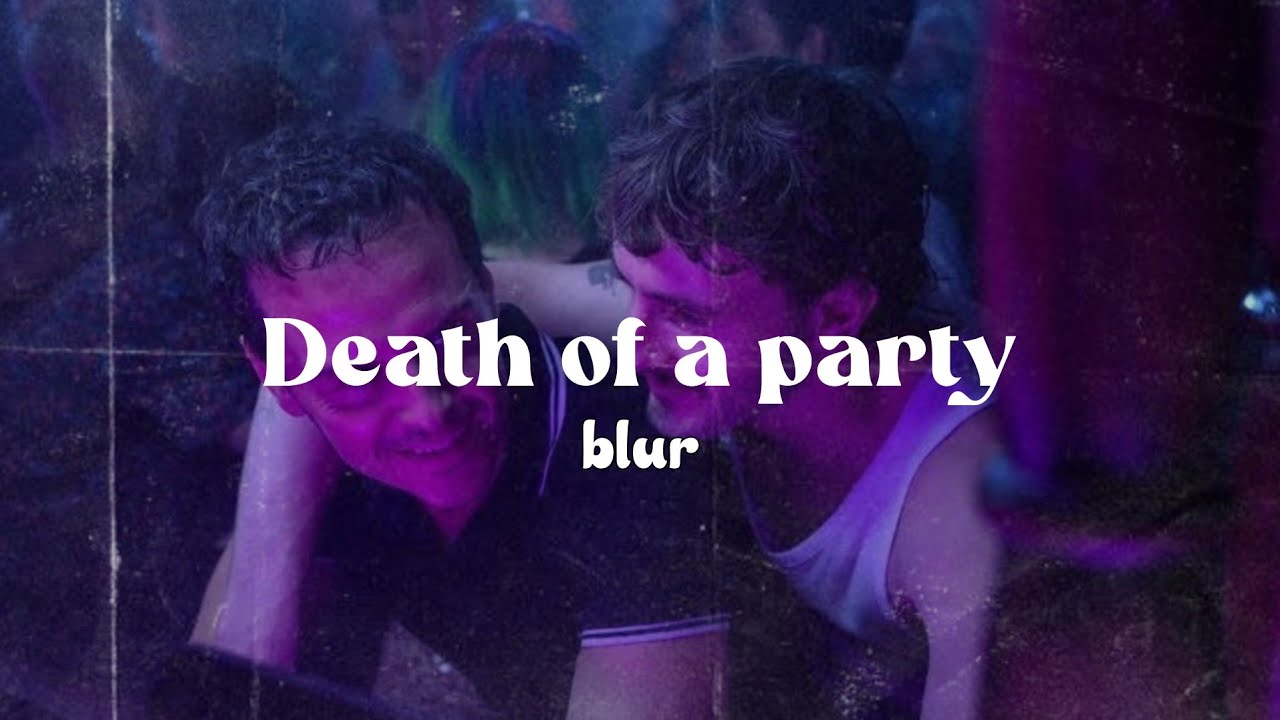 Blur - Death of a party [Espa&ntilde;ol e Ingl&eacute;s + Video] All of Us Strangers.