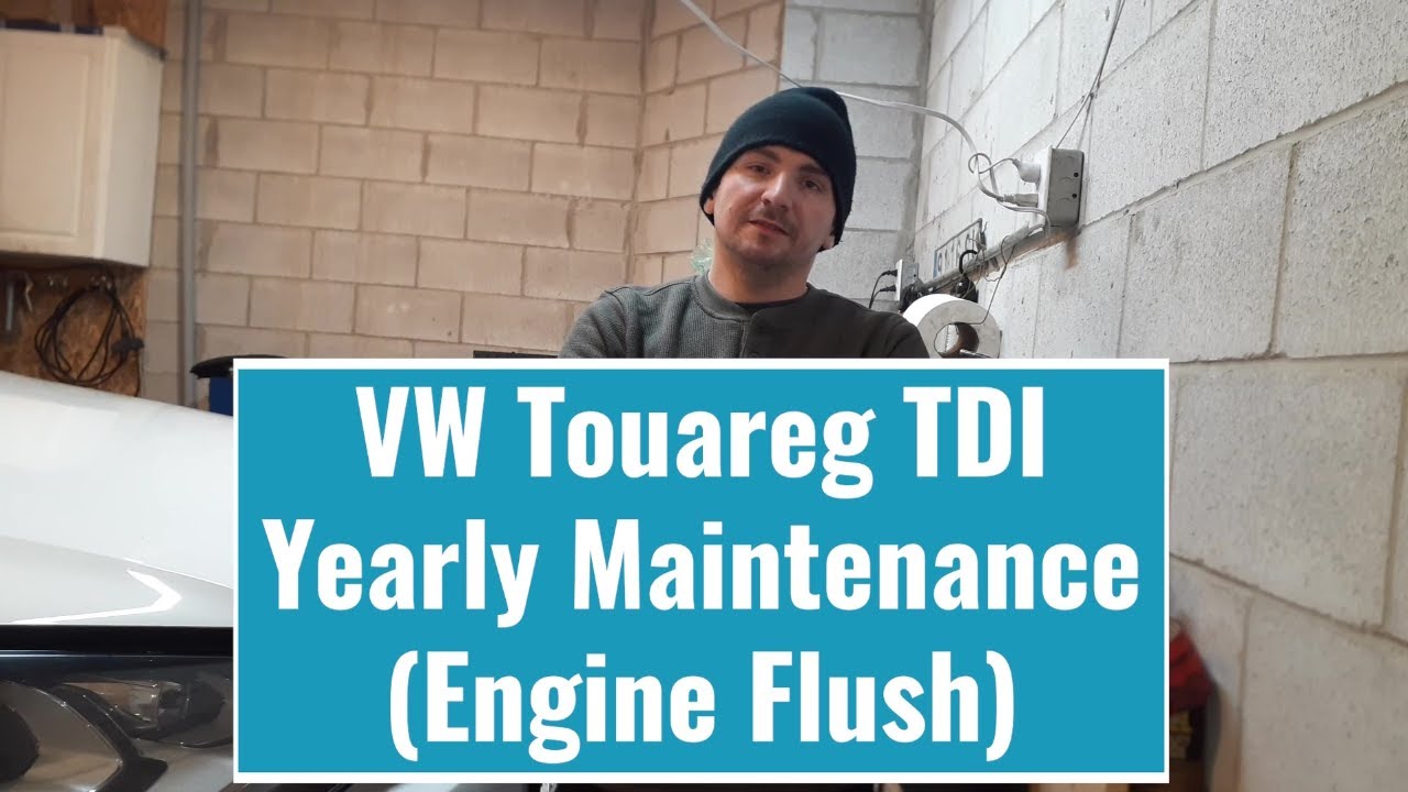 VW Touareg TDI Yearly Maintenance ( Proper Engine Flush )