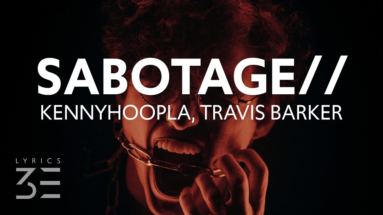 KennyHoopla, Travis Barker  - SABOTAGE// (Lyrics)