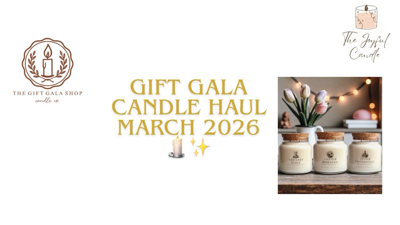 Gift Gala Candle Haul March 2026 🕯️✨🌷 | Watch to see what new scents I picked up!