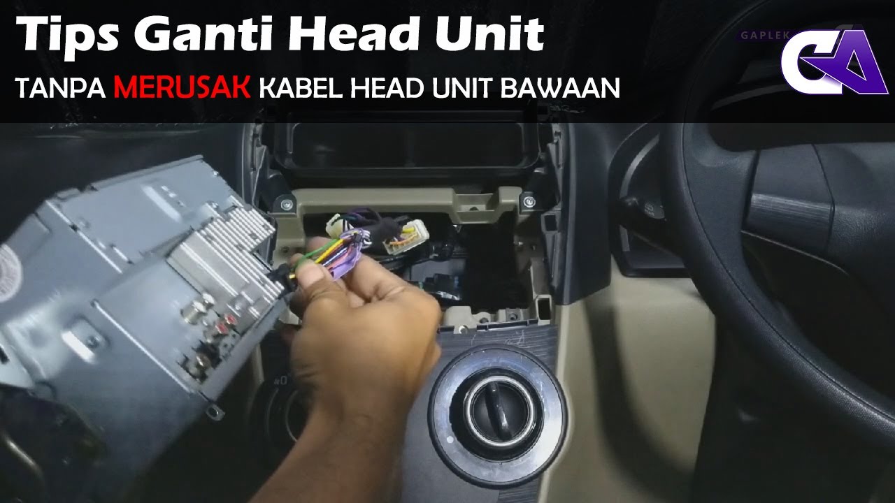 Tips Ganti Head Unit Tanpa Potong Kabel All New Xenia Avanza