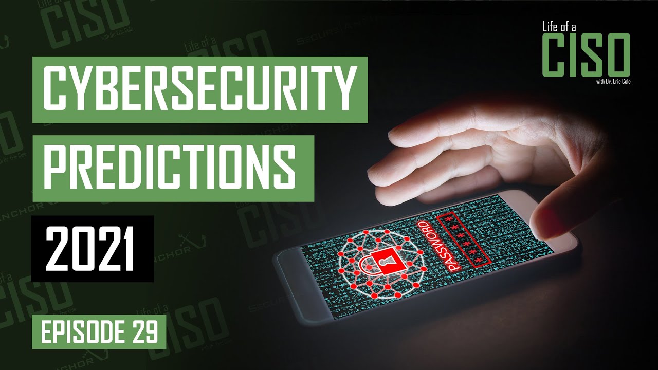 The Top Cybersecurity Trends and Predictions for 2021