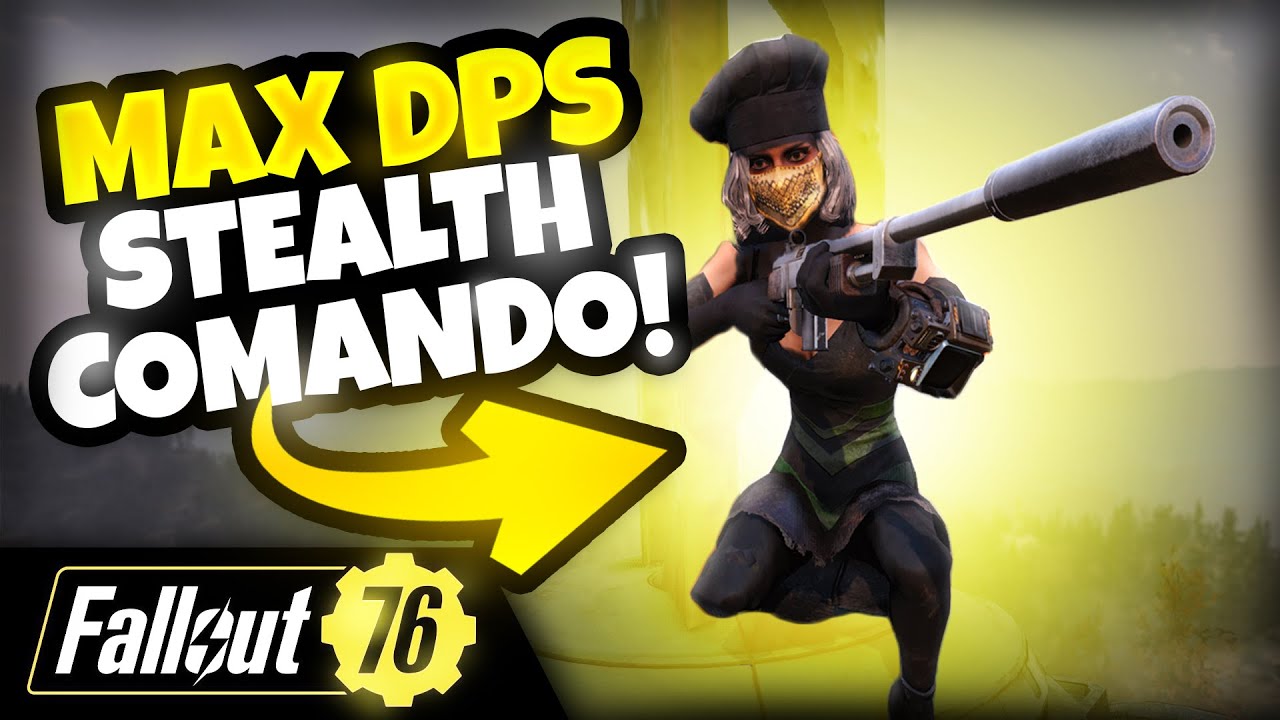 OP Max DPS Stealth Commando - Solo Build & Team Build - Fallout 76 Steel Dawn