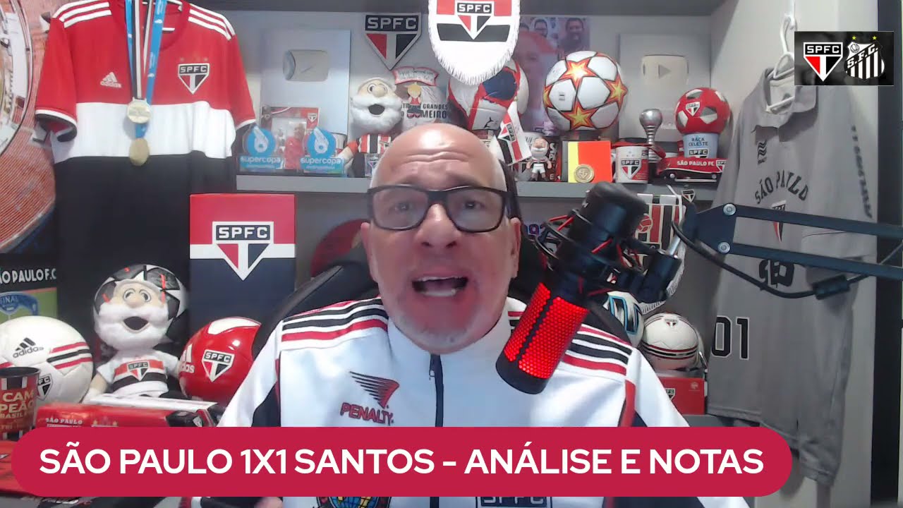 SÃO PAULO 1X1 SANTOS - CAMPEONATO BRASILEIRO - ANÁLISE E NOTAS