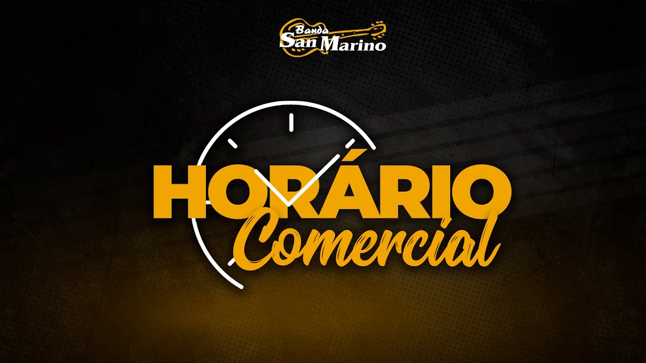 Banda San Marino - Hor&aacute;rio Comercial (Clipe Oficial)