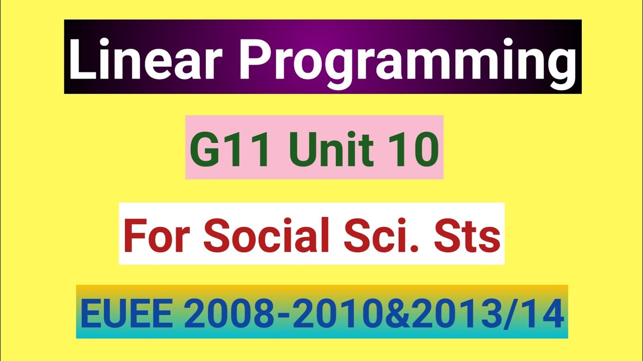 Linear Programming(part 1) G11 Unit 10 for Social Sci. Sts