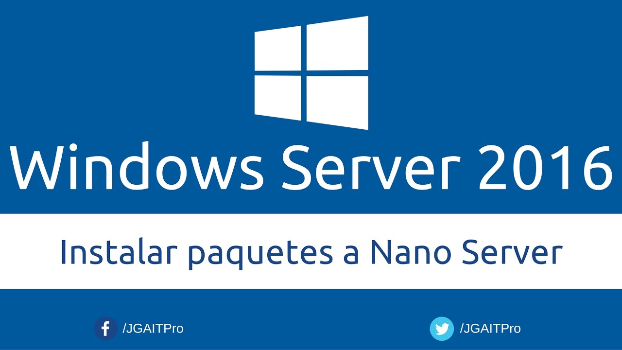 Instalar paquetes a Nano Server en Windows Server 2016