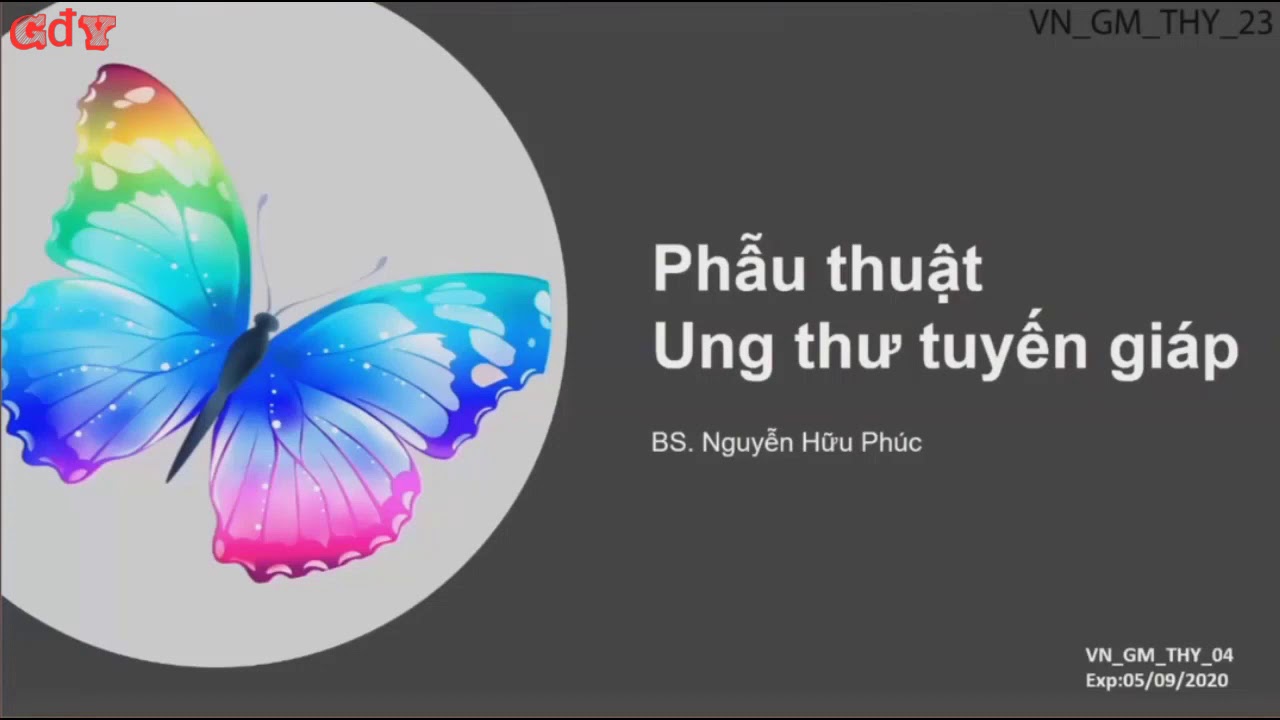 Phẫu thuật Ung thư tuyến giáp | Bs. Nguyễn Hữu Phúc