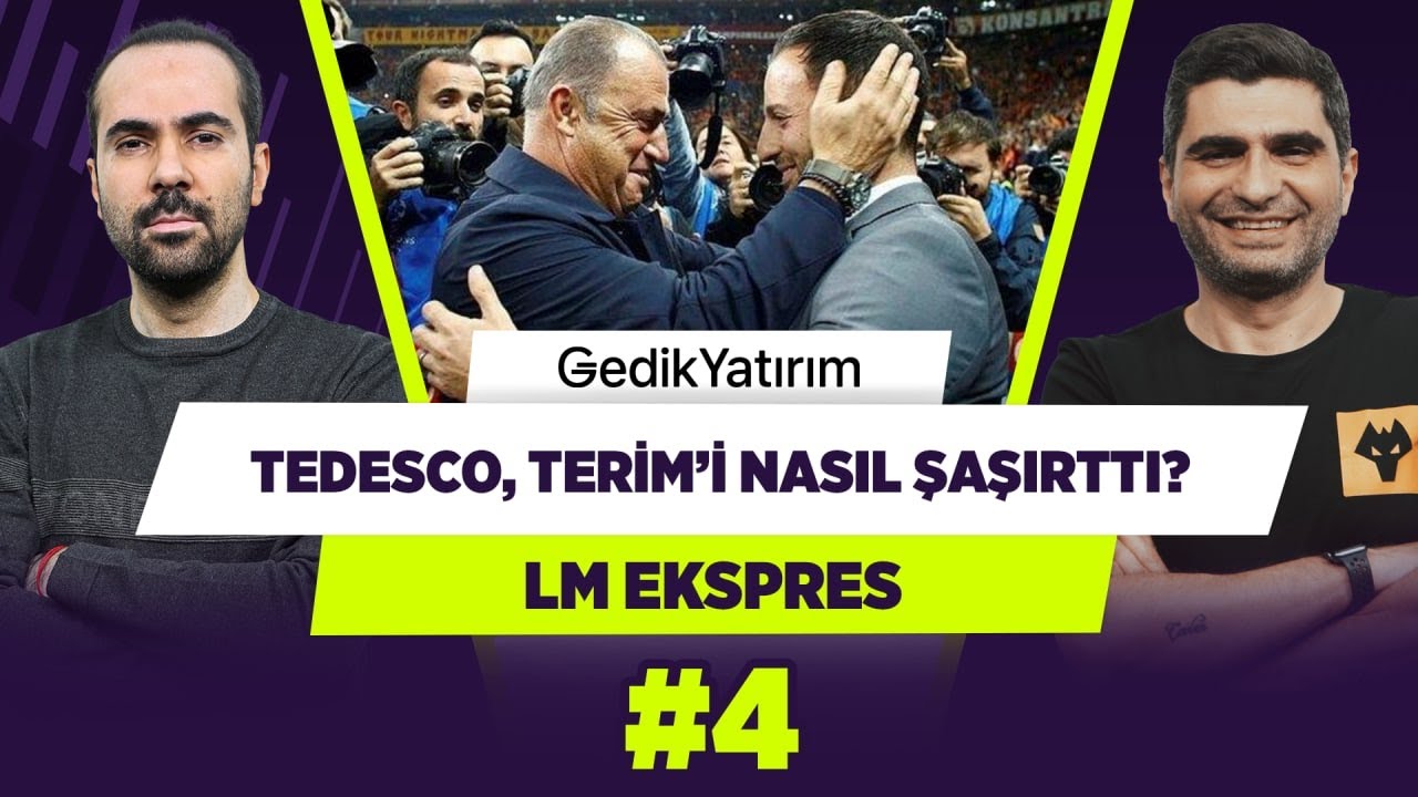 Tedesco, Fatih Terim’i nasıl şaşırttı? | Ilgaz Çınar & Serkan Akkoyun | L&M Ekspres #4