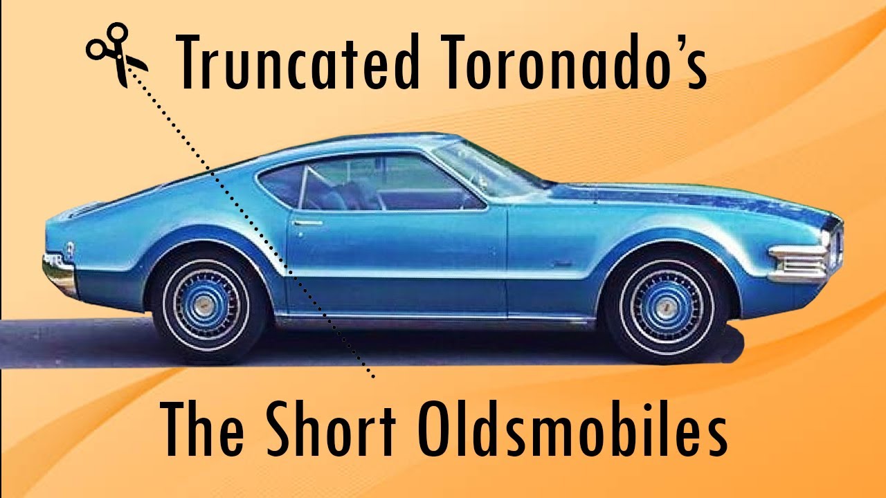 Did You Know? Truncated Toronado's, The Short Oldsmobiles