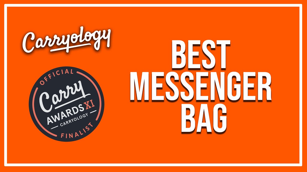 Best Messenger Bag of 2024 | Carry Awards XI