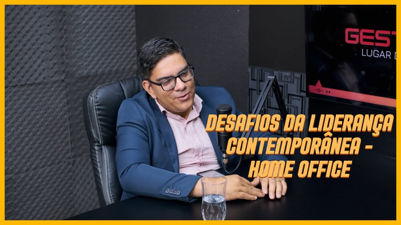 Desafios da Lideran&ccedil;a Contempor&acirc;nea - Home Office