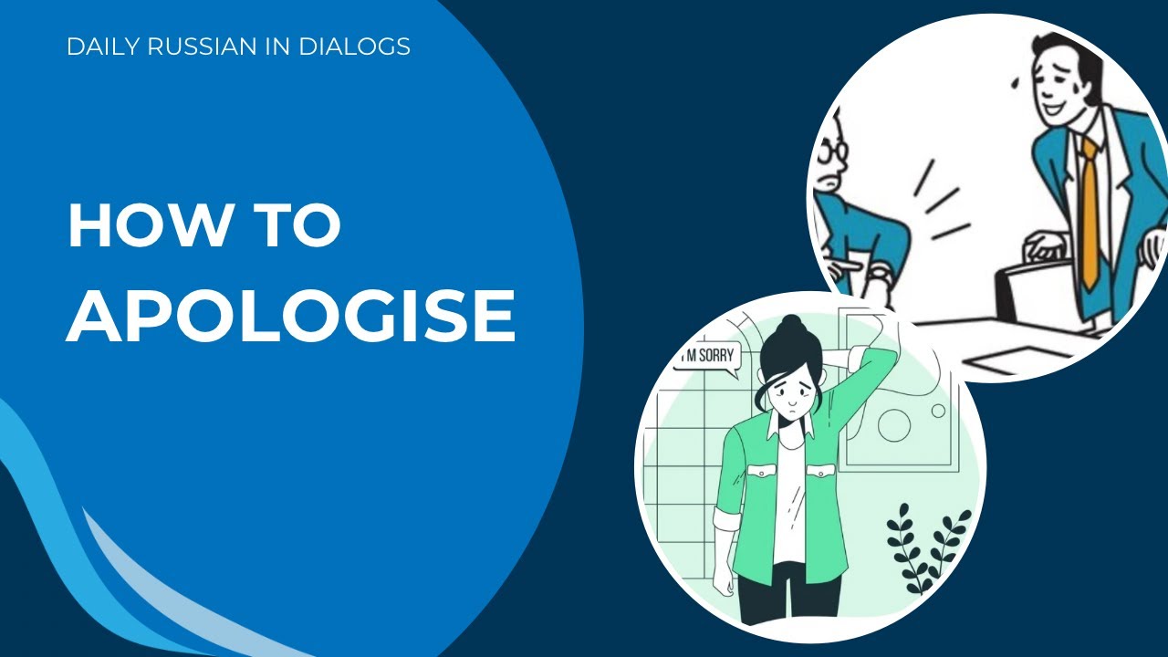 04. HOW TO APOLOGISE | DAILY RUSSIAN IN DIALOGS | Russian language
