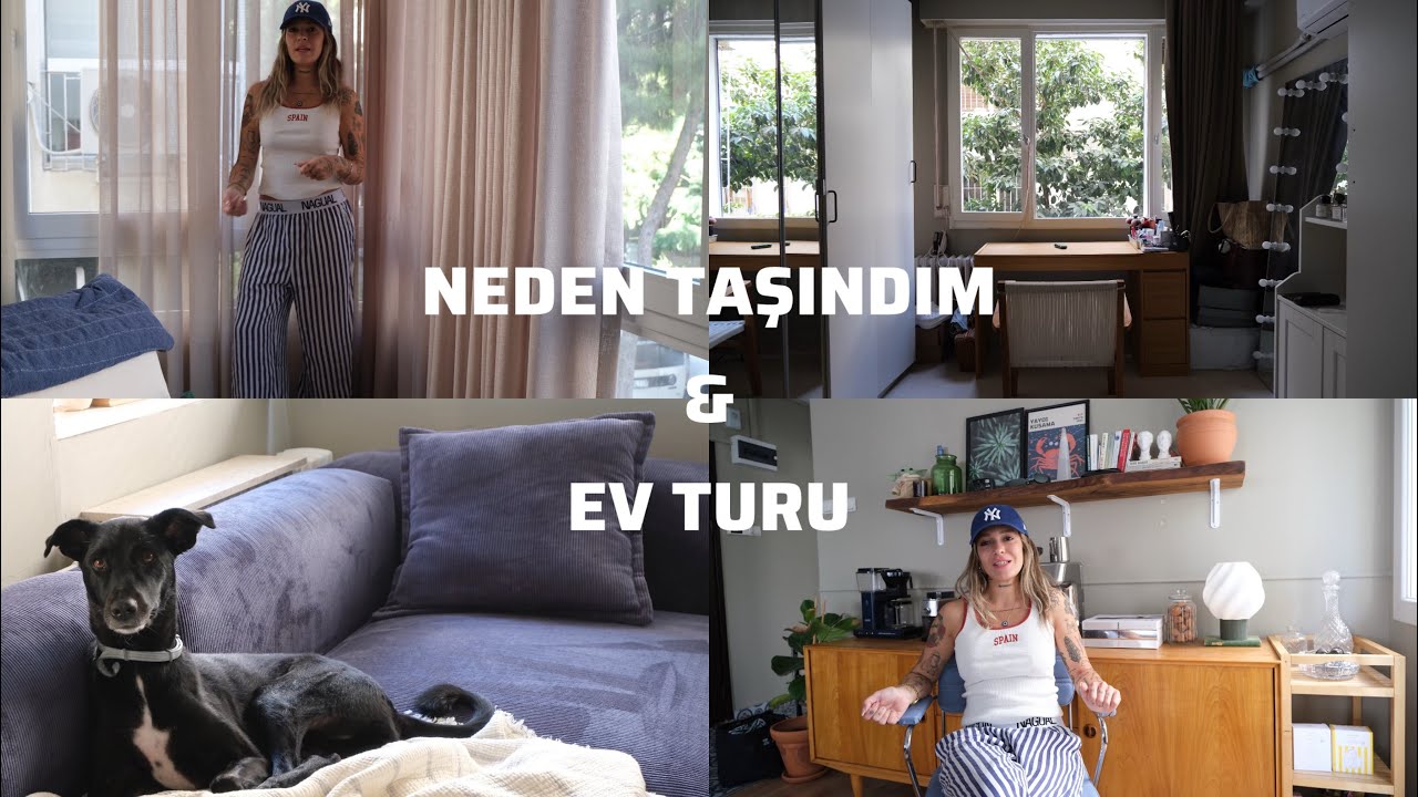 NEDEN TAŞINDIM&EV TURU