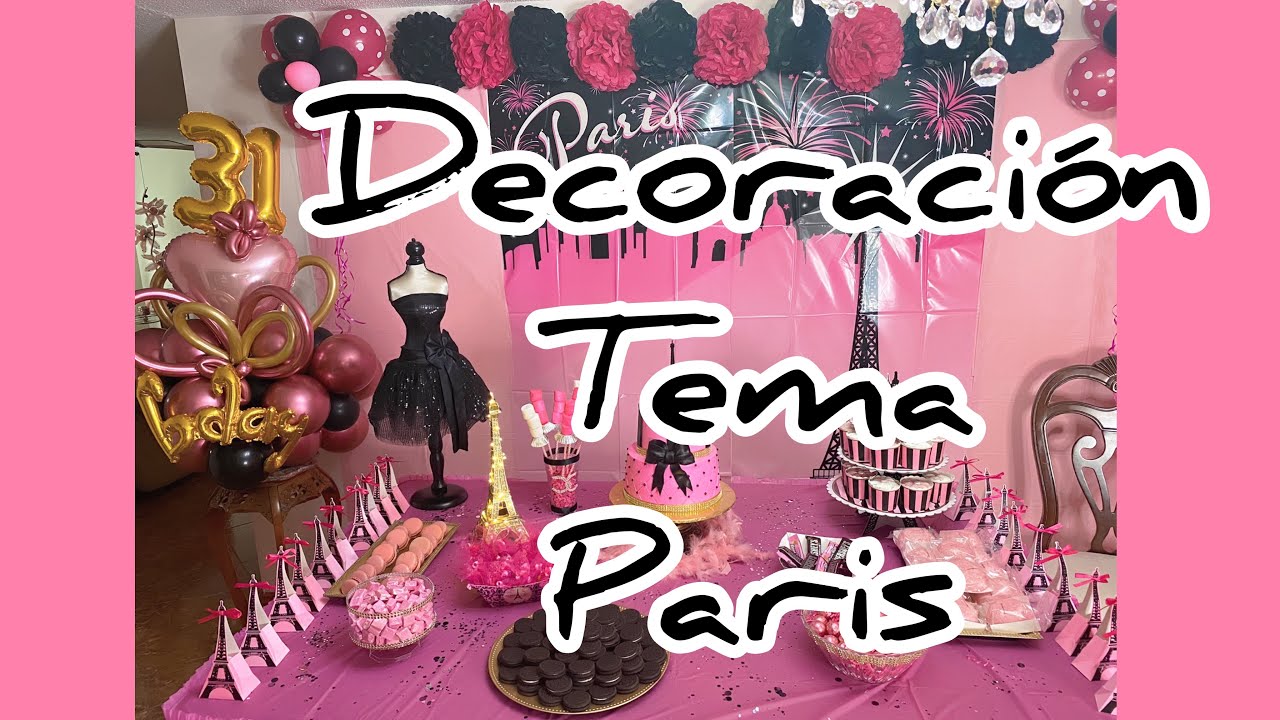 Decoración Tema Paris / Paris Birthday Decoration