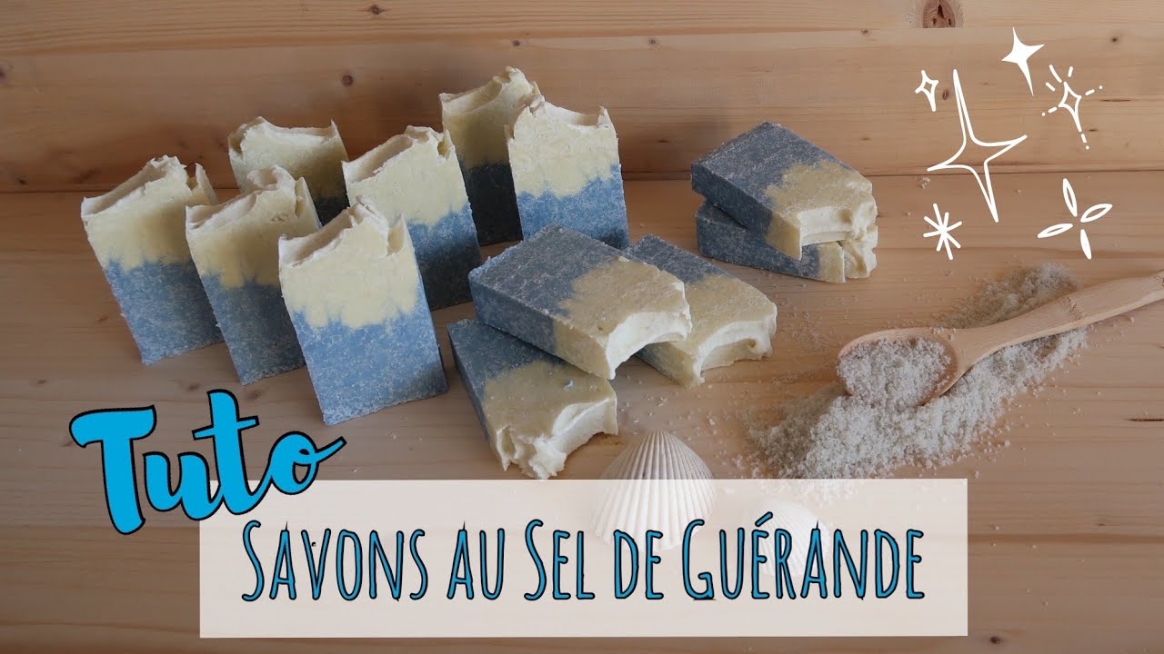 TUTO - Savons au Sel de Guérande