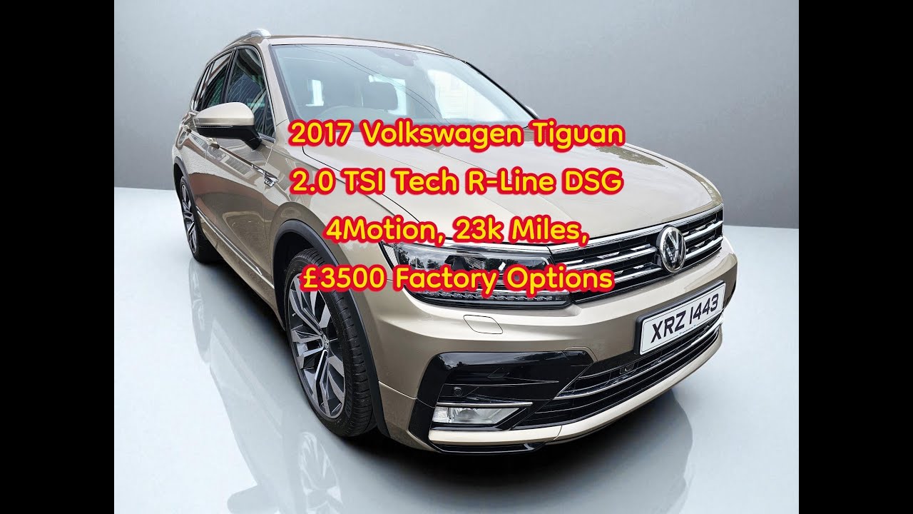 Volkswagen Tiguan 2.0 TSI Tech R-Line DSG 4Motion 2017 года выпуска, пробег 23 000 миль, заводска...